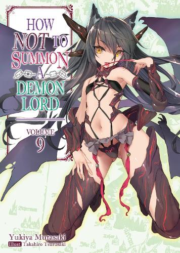 Паперова книга «How NOT to Summon a Demon Lord: Volume 9», автор Юкія Мурасакі - фото №1