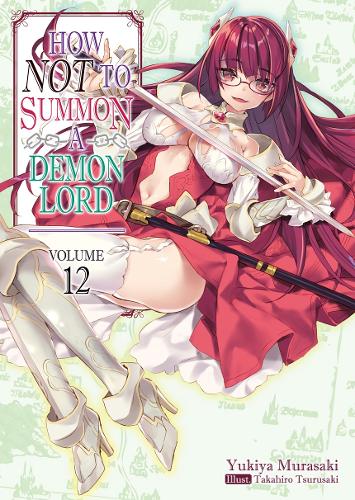 Паперова книга «How NOT to Summon a Demon Lord: Volume 12», автор Юкія Мурасакі - фото №1