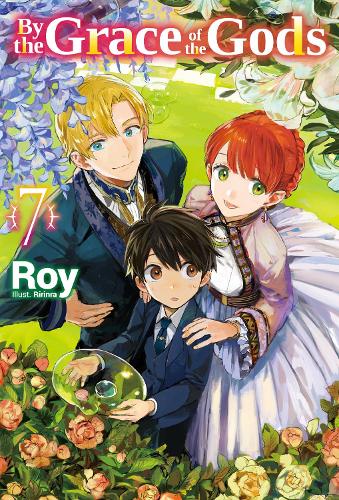 Паперова книга «By the Grace of the Gods: Volume 7 (Light Novel)», авторів Ноа Розенберг, Ririnra, Рой Рой - фото №1