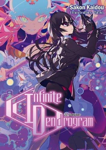 Паперова книга «Infinite Dendrogram: Volume 21 (Light Novel)», авторів Ендрю Годжсон, Сакон Кайдо, Тайкі - фото №1