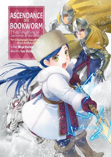 Бумажная книга «Ascendance of a Bookworm: Part 3 Volume 3», автор Мия Кадзуки - фото №1