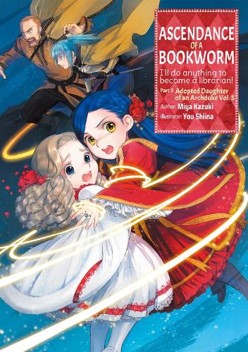 Бумажная книга «Ascendance of a Bookworm: Part 3 Volume 5», автор Мия Кадзуки - фото №1