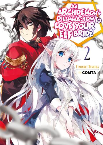 Паперова книга «An Archdemon's Dilemma: How to Love Your Elf Bride: Volume 2: How to Love Your Elf Bride: Volume 2», автор Фумінорі Тесіма - фото №1