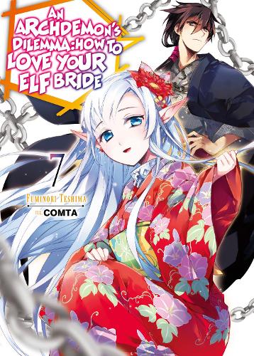 Бумажная книга «An Archdemon's Dilemma: How to Love Your Elf Bride: Volume 7: How to Love Your Elf Bride: Volume 7», автор Фуминори Тэсима - фото №1