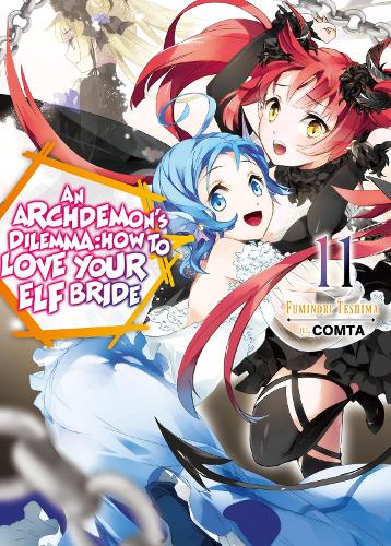 Бумажная книга «An Archdemon's Dilemma: How to Love Your Elf Bride: Volume 11», автор Фуминори Тэсима - фото №1