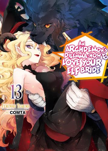 Бумажная книга «An Archdemon's Dilemma: How to Love Your Elf Bride: Volume 13», автор Фуминори Тэсима - фото №1