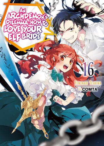 Бумажная книга «An Archdemon's Dilemma: How to Love Your Elf Bride: Volume 16», автор Фуминори Тэсима - фото №1