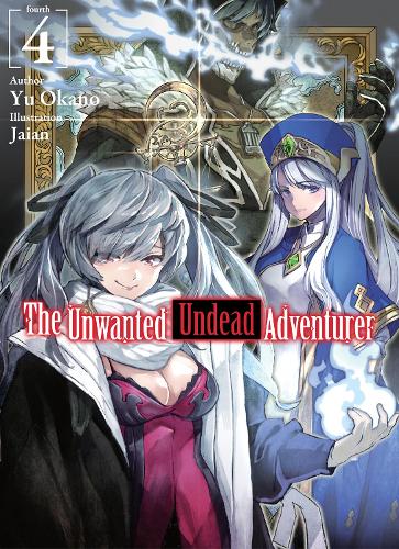 Бумажная книга «The Unwanted Undead Adventurer (Light Novel): Volume 4», автор Ю Окано - фото №1