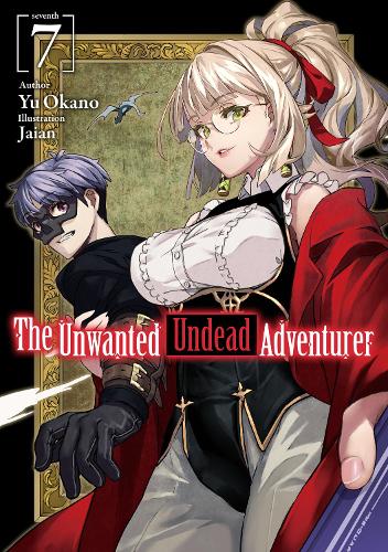 Бумажная книга «The Unwanted Undead Adventurer (Light Novel): Volume 7», автор Ю Окано - фото №1