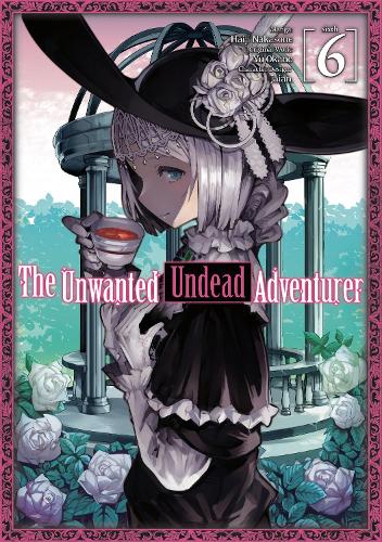 Паперова книга «The Unwanted Undead Adventurer (Manga): Volume 6», автор Ю Окано - фото №1