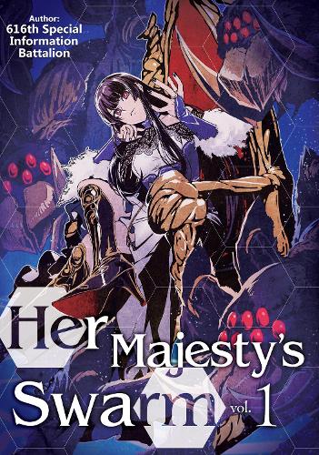 Бумажная книга «Her Majesty's Swarm: Volume 1», автор 616-й специальный информационный батальон - фото №1