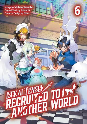 Бумажная книга «Isekai Tensei: Recruited to Another World: Volume 6 (Manga)», автор Андрия Макнайт - фото №1