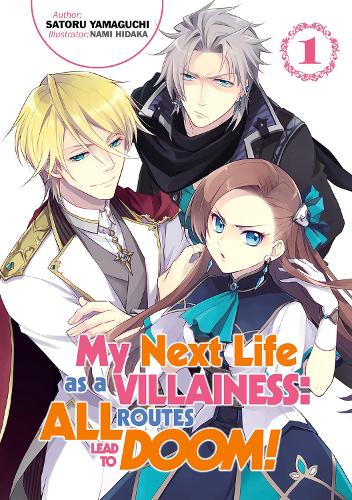 Бумажная книга «My Next Life as a Villainess: All Routes Lead to Doom! Volume 1: All Routes Lead to Doom! Volume 1», автор Сатору Ямагути - фото №1