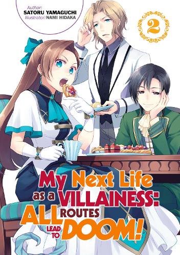 Бумажная книга «My Next Life as a Villainess: All Routes Lead to Doom! Volume 2: All Routes Lead to Doom! Volume 2», автор Сатору Ямагути - фото №1
