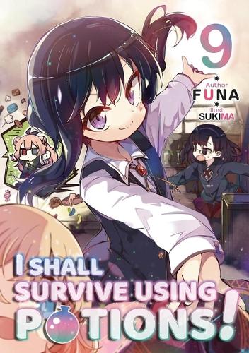 Паперова книга «I Shall Survive Using Potions! Volume 9 (Light Novel)», авторів Хіро Ватанабе, Сукіма - фото №1