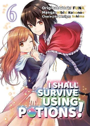 Паперова книга «I Shall Survive Using Potions (Manga) Volume 6», автор Сукіма - фото №1