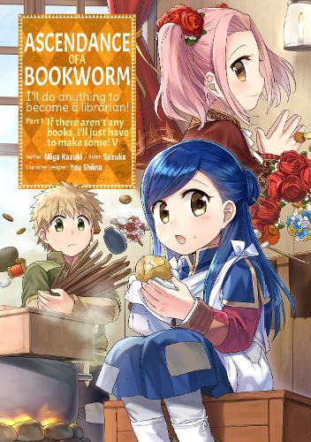Бумажная книга «Ascendance of a Bookworm (Manga) Part 1 Volume 5», автор Мия Кадзуки - фото №1