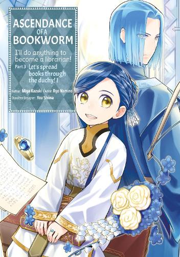 Бумажная книга «Ascendance of a Bookworm (Manga) Part 3 Volume 1», автор Мия Кадзуки - фото №1