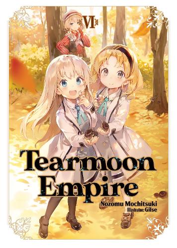 Паперова книга «Tearmoon Empire: Volume 6», автор Нозому Мочіцукі - фото №1