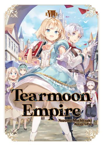 Паперова книга «Tearmoon Empire: Volume 8», автор Нозому Мочіцукі - фото №1