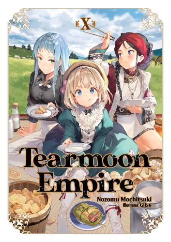 Паперова книга «Tearmoon Empire: Volume 10», автор Нозому Мочіцукі - фото №1
