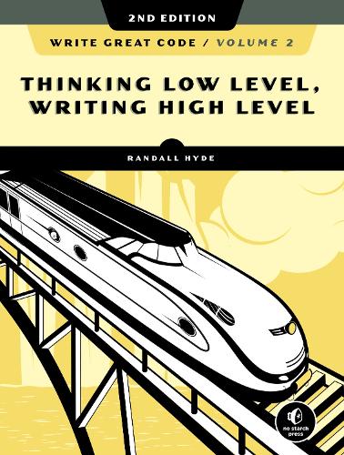 Бумажная книга «Write Great Code, Volume 2, 2nd Edition», автор Рэндалл Хайд - фото №1
