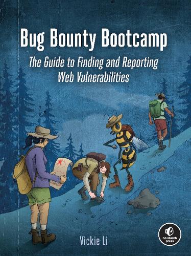 Бумажная книга «Bug Bounty Bootcamp: The Guide to Finding and Reporting Web Vulnerabilities», автор Вики Ли - фото №1