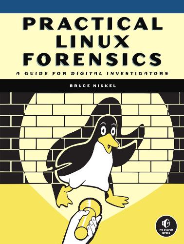 Паперова книга «Practical Linux Forensics: A Guide for Digital Investigators», автор Брюс Нікель - фото №1