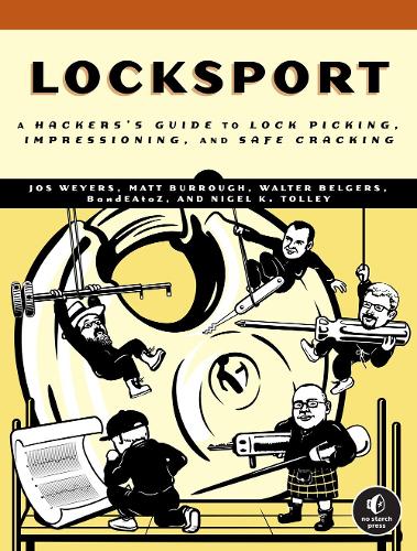 [object Object] «Locksport: A Hackers Guide to Lockpicking, Impressioning, and Safe Cracking», авторов Джос Вейерс, Мэтт Барроу - фото №1