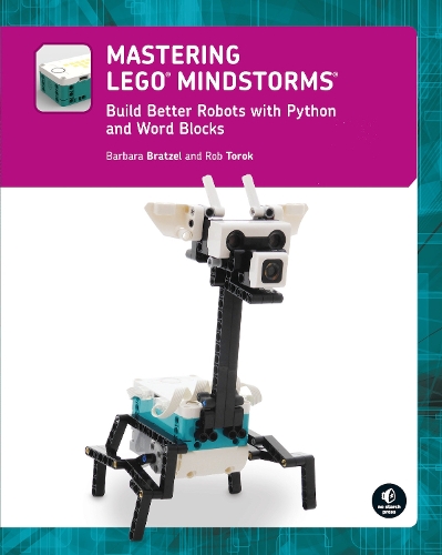 [object Object] «Mastering LEGO (R) MINDSTORMS: Build Better Robots with Python and Word Blocks», авторів Барбара Братцель, Роб Торок - фото №1