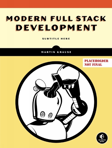 [object Object] «The Complete Developer: Master the Full Stack with TypeScript, React, Next.js, MongoDB, and Docker», автор Мартин Краузе - фото №1