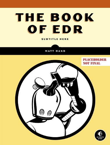 [object Object] «Evading EDR: The Definitive Guide to Defeating Endpoint Detection Systems.», автор Мэтт Хэнд - фото №1