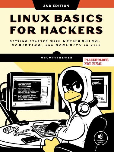 Паперова книга «Linux Basics for Hackers, 2nd Edition: Getting Started with Networking, Scripting, and Security in Kali», автор OccupyTheWeb - фото №1