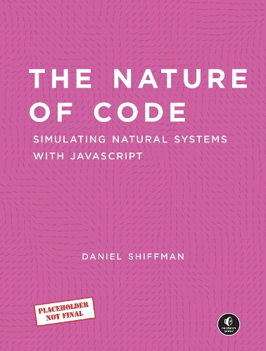 [object Object] «The Nature of Code: Simulating Natural Systems with JavaScript», автор Дэниел Шиффман - фото №1