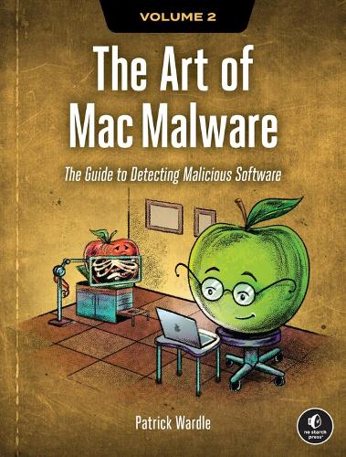 Паперова книга «The Art of Mac Malware, Volume 2: Detecting Malicious Software», автор Патрік Вордл - фото №1