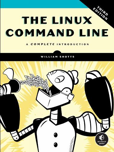 Паперова книга «The Linux Command Line, 3rd Edition: A Complete Introduction», автор Вільям Шоттс - фото №1