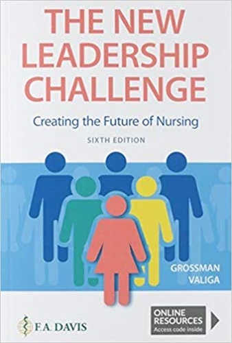 Паперова книга «The New Leadership Challenge: Creating the Future of Nursing», авторів Шейла К. Гроссман, Тереза М. Валіга - фото №1