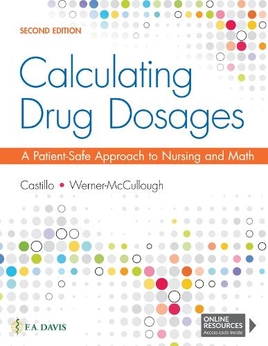 Бумажная книга «Calculating Drug Dosages: A Patient-Safe Approach to Nursing and Math», авторов Мэриэнн Вернер-Маккалоу, Сандра Лус Мартинес де Кастильо - фото №1