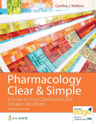 Бумажная книга «Pharmacology Clear & Simple: A Guide to Drug Classifications and Dosage Calculations», автор Синтия Дж. Уоткинс - фото №1