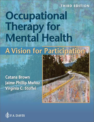 Бумажная книга «Occupational Therapy for Mental Health: A Vision for Participation», авторов Катана Браун, Вирджиния К. Стоффел - фото №1