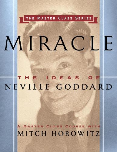 [object Object] «Miracle (Master Class Series): The Ideas of Neville Goddard», автор Митч Горовиц - фото №1