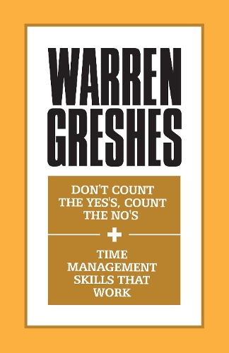 Бумажная книга «Don't Count the Yes's, Count the No's and Time Management Skills That Work», автор Уоррен Грешес - фото №1