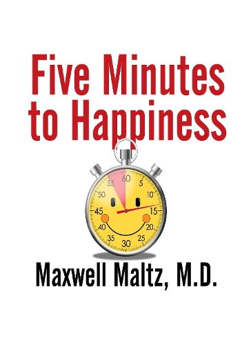 Паперова книга «Five Minutes to Happiness», автор Максвелл Мальц - фото №1