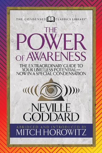 Бумажная книга «The Power of Awareness (Condensed Classics): The Extraordinary Guide to Your Limitless Potential-Now in a Special Condensation», автор Митч Горовиц - фото №1