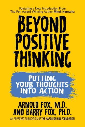 Бумажная книга «Beyond Positive Thinking: Putting Your Thoughts Into Action: Putting Your Thoughts Into Action», автор Арнольд Фокс - фото №1