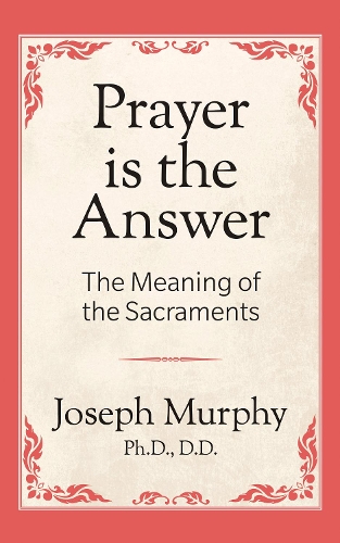 Паперова книга «Prayer is the Answer», автор Джозеф Мерфі - фото №1