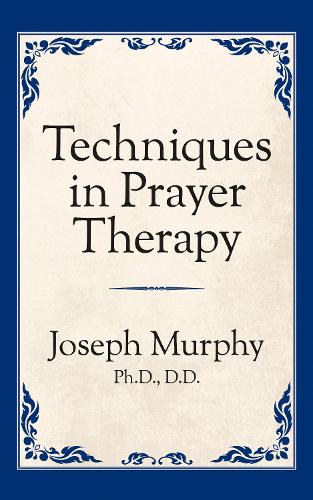 Паперова книга «Techniques in Prayer Therapy», автор Джозеф Мерфі - фото №1