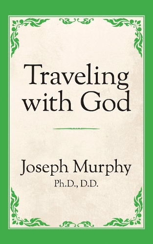 Бумажная книга «Traveling with God», автор Джозеф Мерфи - фото №1