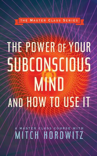 [object Object] «The Power of Your Subconscious Mind and How to Use It (Master Class Series)», автор Митч Горовиц - фото №1