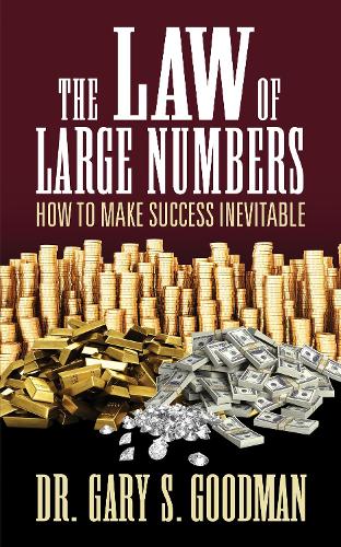 Бумажная книга «The Law of Large Numbers: How to Make Success Inevitable», автор Гэри С. Гудман - фото №1